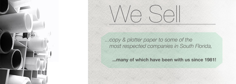 Papersmith Mobile Shredding sells copy and plotter paper to South Florida's most respected banks, law firms, educational systems, and more.