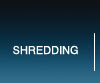 Shredding